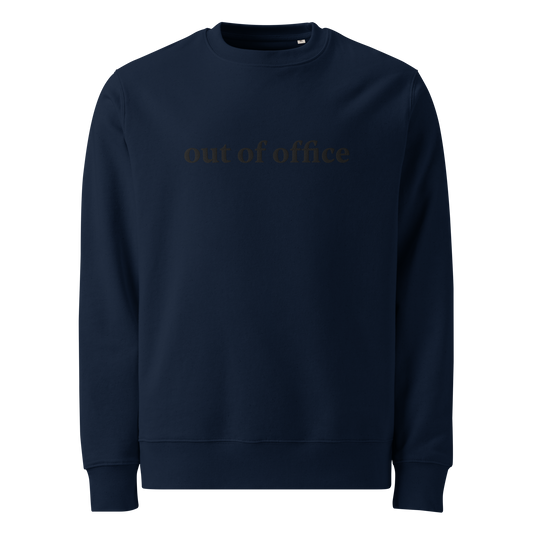out of office Sweatshirt